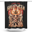 Long Live Halloween - Shower Curtain