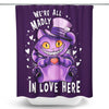 Madly in Love - Shower Curtain
