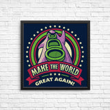 Make the World Great Again - Posters & Prints