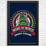 Make the World Great Again - Posters & Prints