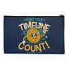 Make Your Timeline Count - Accessory Pouch