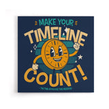 Make Your Timeline Count - Canvas Print