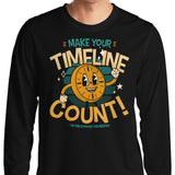 Make Your Timeline Count - Long Sleeve T-Shirt