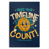 Make Your Timeline Count - Metal Print