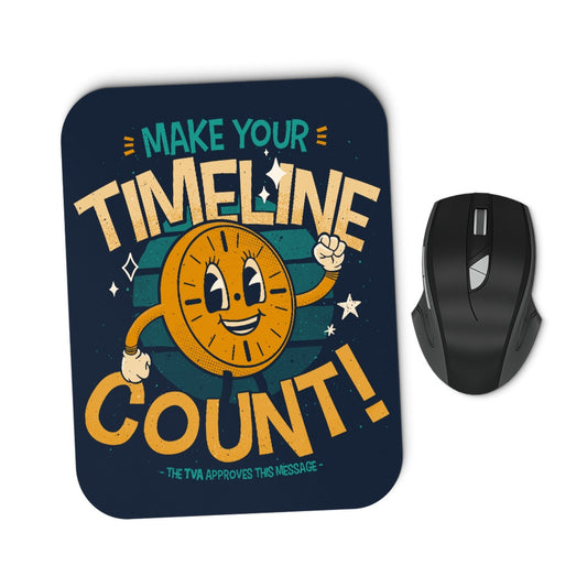 Make Your Timeline Count - Mousepad