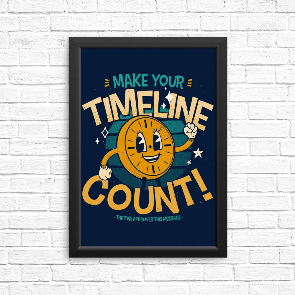 Make Your Timeline Count - Posters & Prints