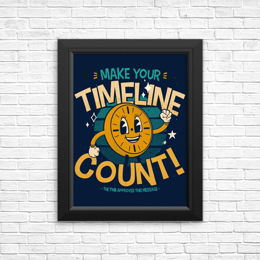 Make Your Timeline Count - Posters & Prints