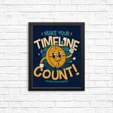 Make Your Timeline Count - Posters & Prints