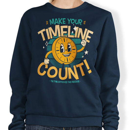 Make Your Timeline Count - Sweatshirt