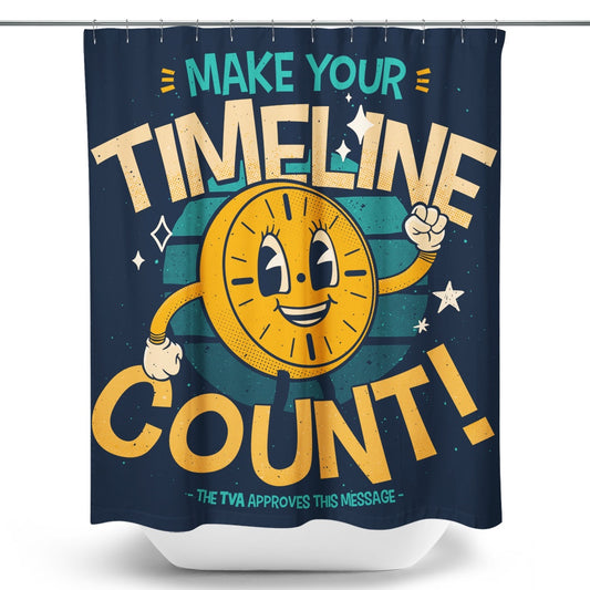 Make Your Timeline Count - Shower Curtain