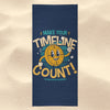 Make Your Timeline Count - Towel