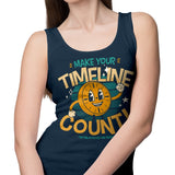 Make Your Timeline Count - Tank Top