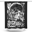 Man Turned Beast - Shower Curtain