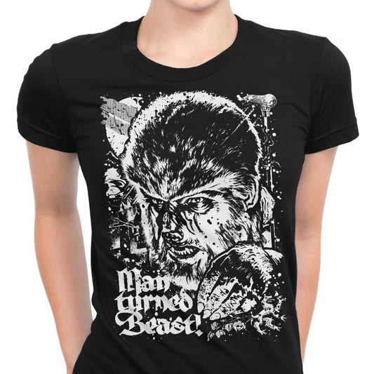 Man Turned Beast - Women's Apparel