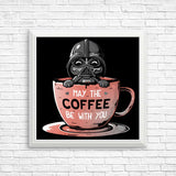 May the Coffee Be With You - Posters & Prints