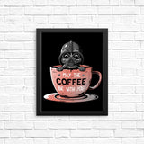 May the Coffee Be With You - Posters & Prints