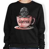 May the Coffee Be With You - Sweatshirt