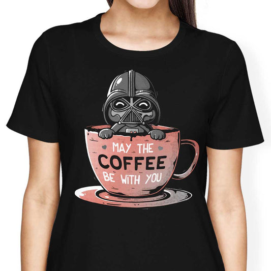 May the Coffee Be With You - Women's Apparel