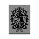 Meant to Be - Canvas Print