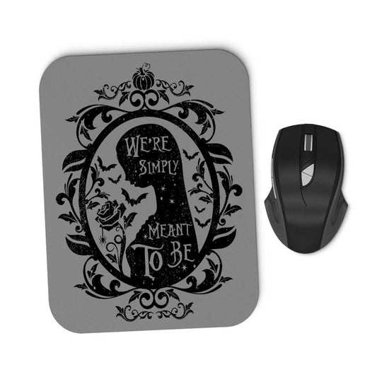 Meant to Be - Mousepad