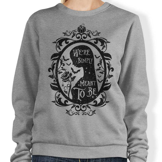Meant to Be - Sweatshirt