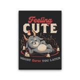 Might Curse You Later - Canvas Print