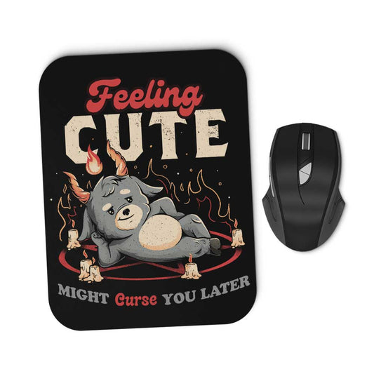 Might Curse You Later - Mousepad