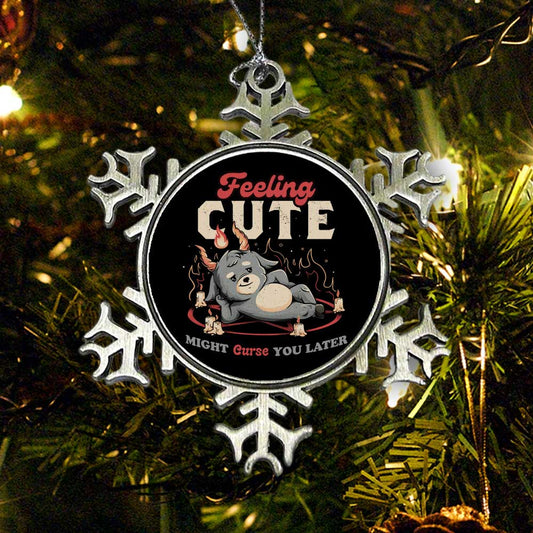 Might Curse You Later - Ornament