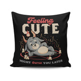 Might Curse You Later - Throw Pillow