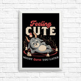 Might Curse You Later - Posters & Prints
