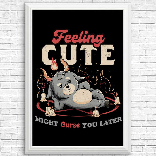 Might Curse You Later - Posters & Prints