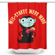 Mis-Stakes Were Made - Shower Curtain