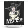 Mistress - Shower Curtain