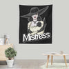 Mistress - Wall Tapestry