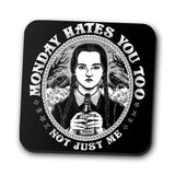 Monday Hates You Too - Coasters