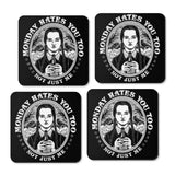Monday Hates You Too - Coasters