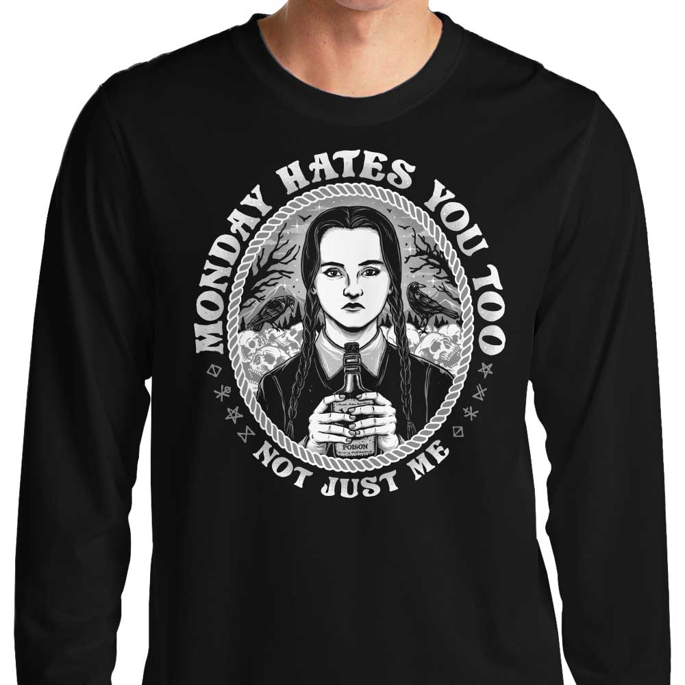 Monday Hates You Too - Long Sleeve T-Shirt
