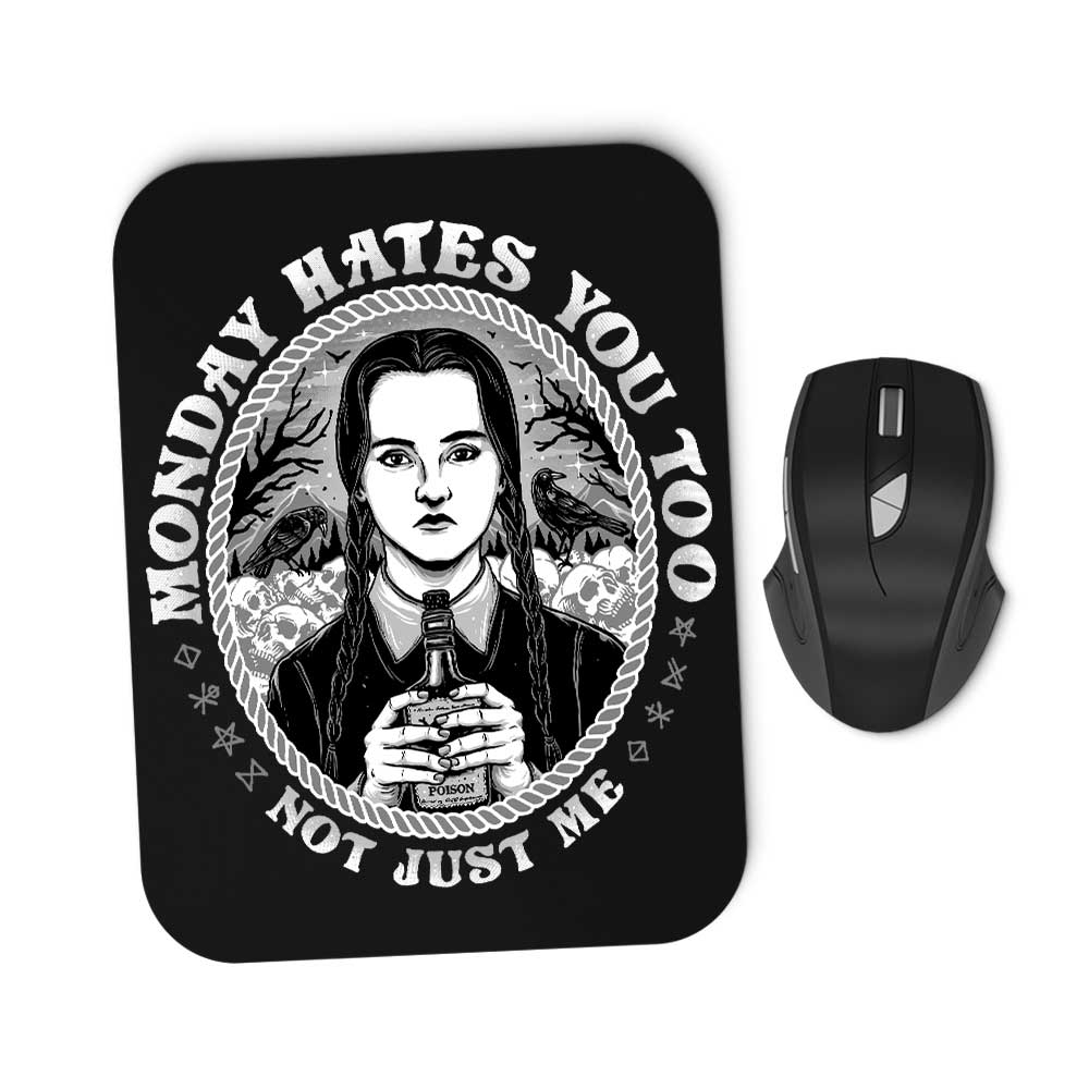 Monday Hates You Too - Mousepad