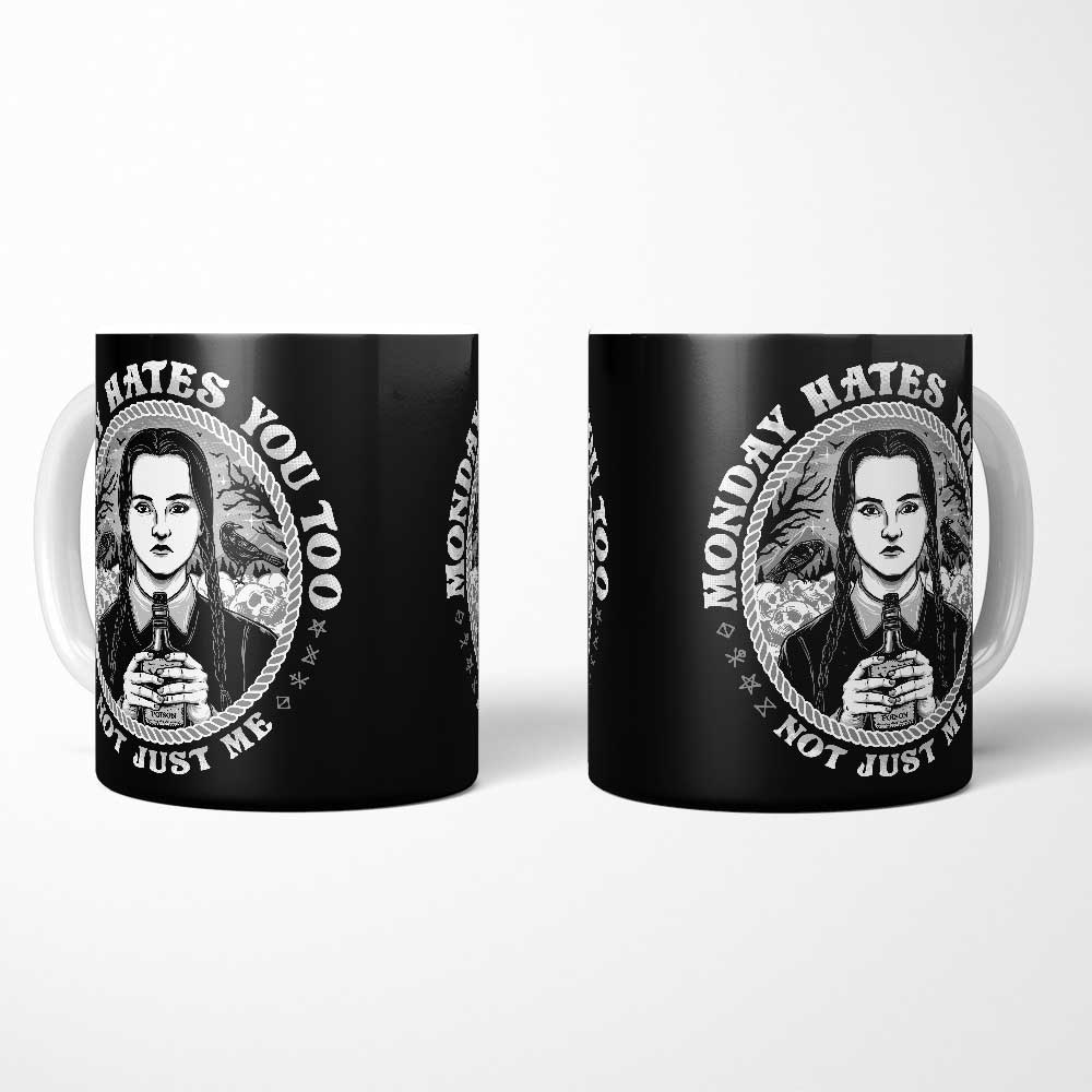 Monday Hates You Too - Mug