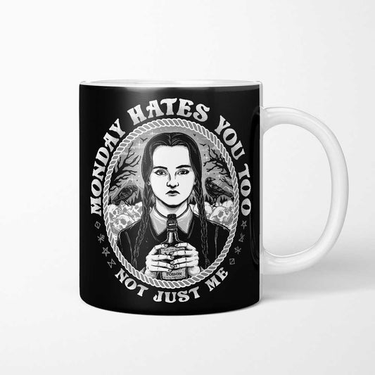 Monday Hates You Too - Mug