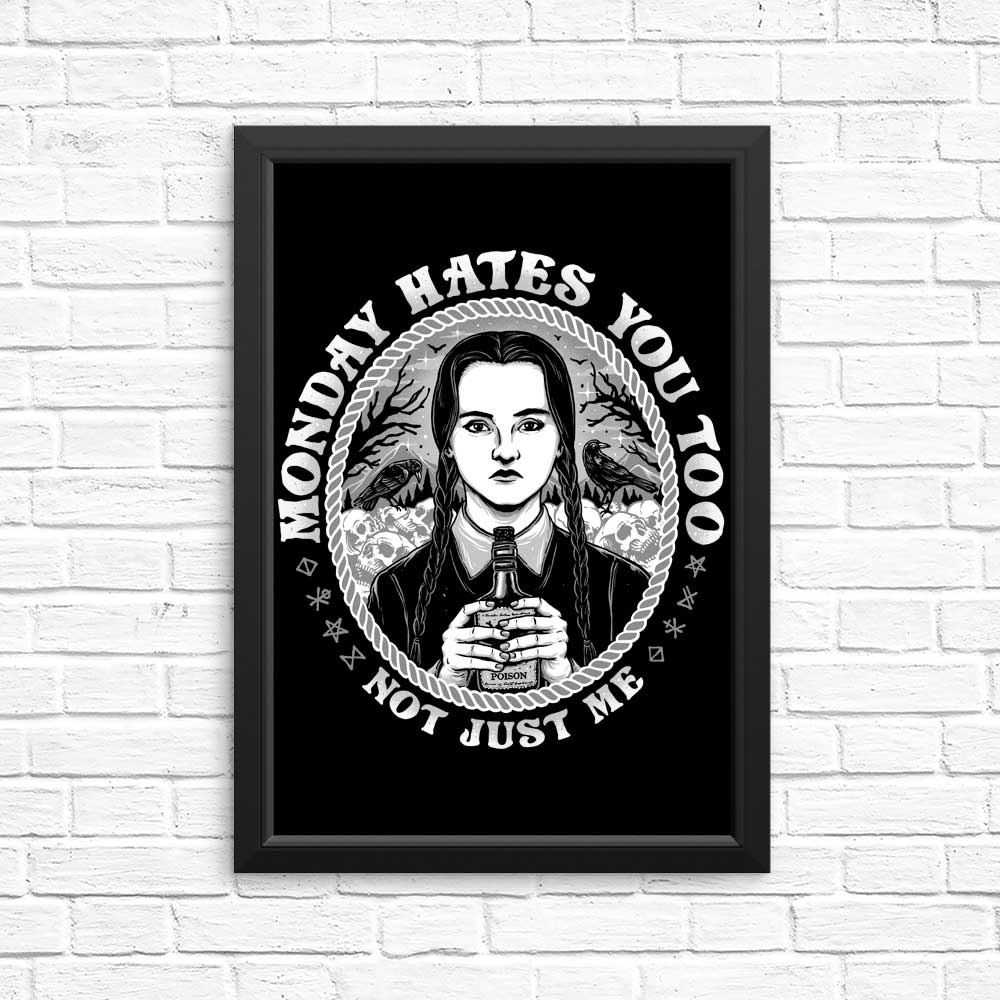 Monday Hates You Too - Posters & Prints