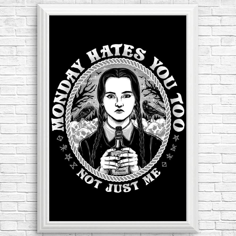 Monday Hates You Too - Posters & Prints
