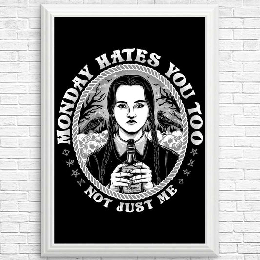Monday Hates You Too - Posters & Prints