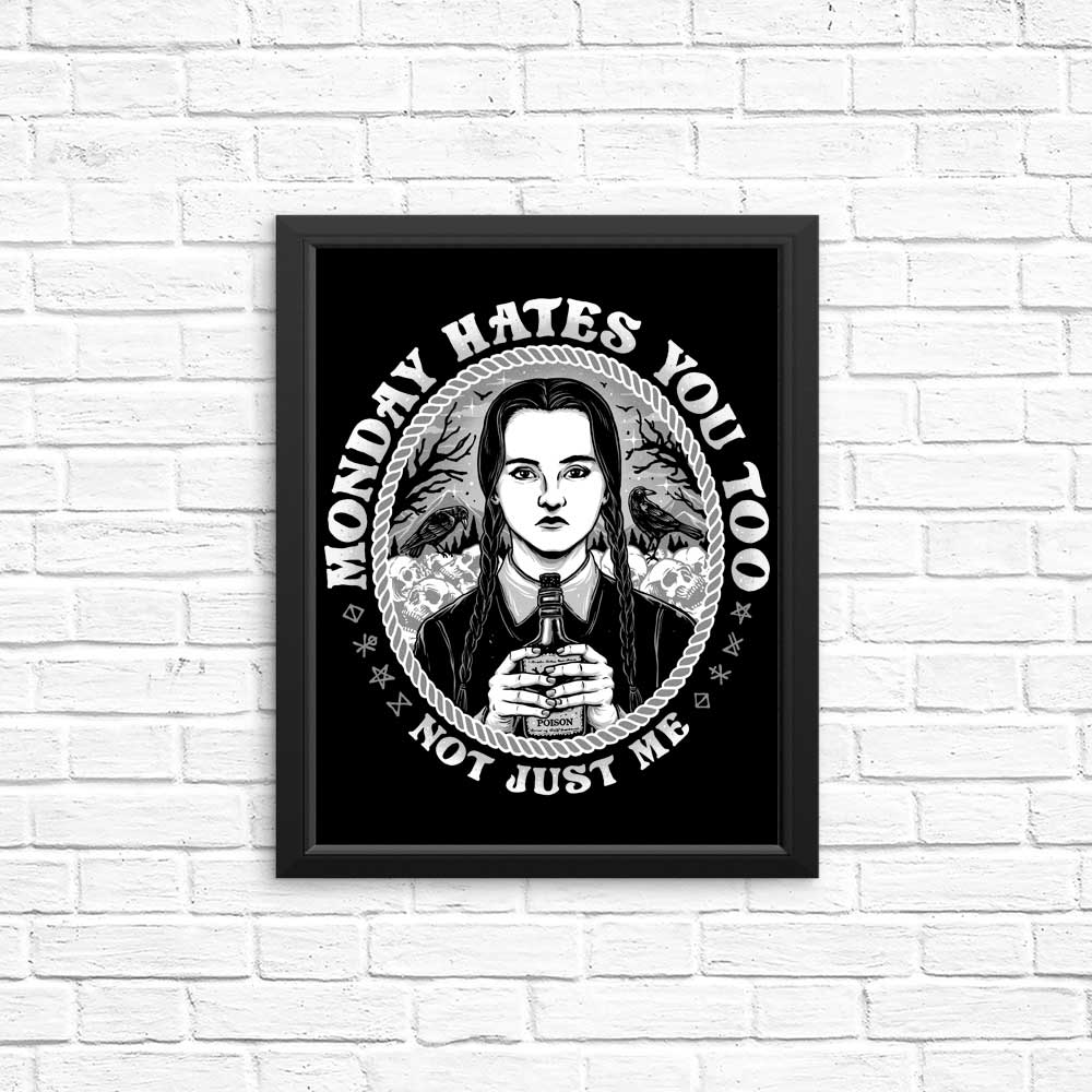 Monday Hates You Too - Posters & Prints