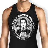 Monday Hates You Too - Tank Top