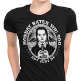 Monday Hates You Too - Women's Apparel