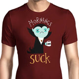 Mornings Suck - Men's Apparel