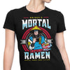 Mortal Ramen - Women's Apparel