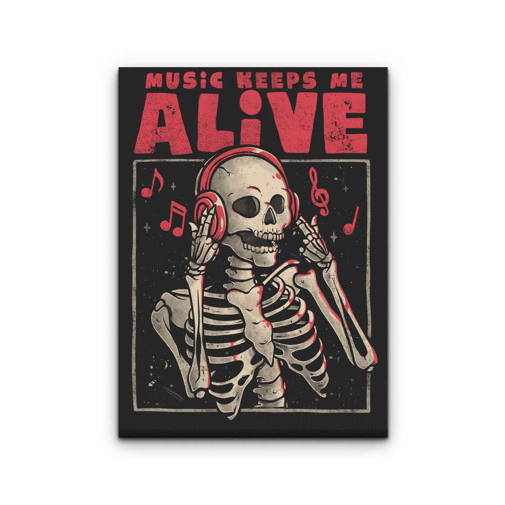 Music Keeps Me Alive - Canvas Print