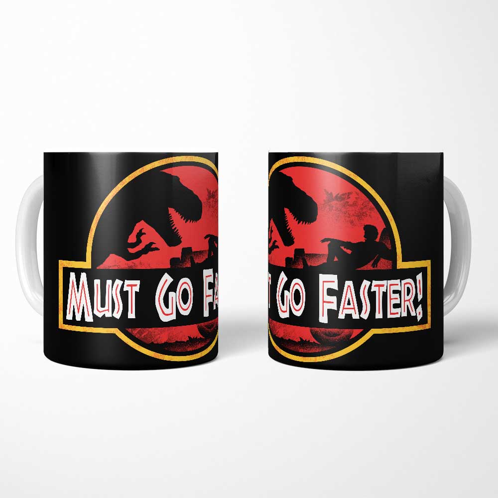Must Go Faster - Mug